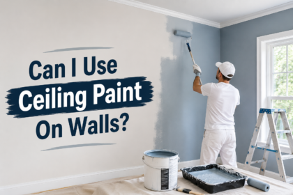 Can I Use Ceiling Paint on Walls?