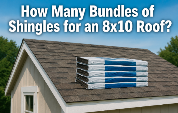 How Many Bundles of Shingles for an 8x10 Roof?