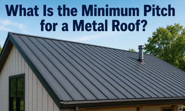 What Is the Minimum Pitch for a Metal Roof?