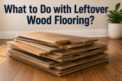 What to Do with Leftover Wood Flooring?