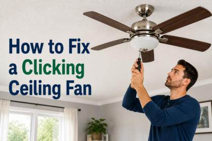 How to Fix a Clicking Ceiling Fan